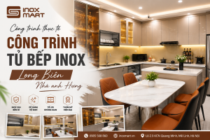 Công Trình Tủ Bếp Inox Long Biên Nhà Anh Hưng – Không Gian Bếp Hiện Đại, Tối Ưu Công Năng Và Bền Đẹp Theo Thời Gian