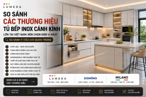So Sánh Các Thương Hiệu Tủ Bếp Inox Cánh Kính Lớn Tại Việt Nam: Nên Chọn Đơn Vị Nào?