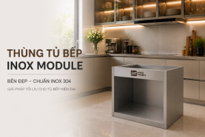 Thùng tủ bếp inox module – Giải pháp bền đẹp, lắp đặt nhanh cho tủ bếp hiện đại