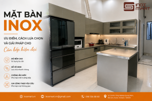 Mặt Bàn Inox: Ưu Điểm, Cách Chọn Và Báo Giá Mới Nhất