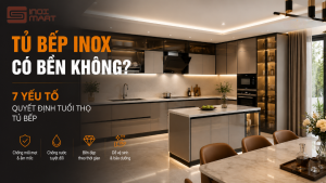 Tủ Bếp Inox Có Bền Không? 7 Yếu Tố Quyết Định Tuổi Thọ Tủ Bếp