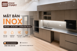 Mặt Bàn Inox Là Gì? Ưu Điểm, Nhược Điểm Và Kinh Nghiệm Lựa Chọn Cho Nhà Bếp